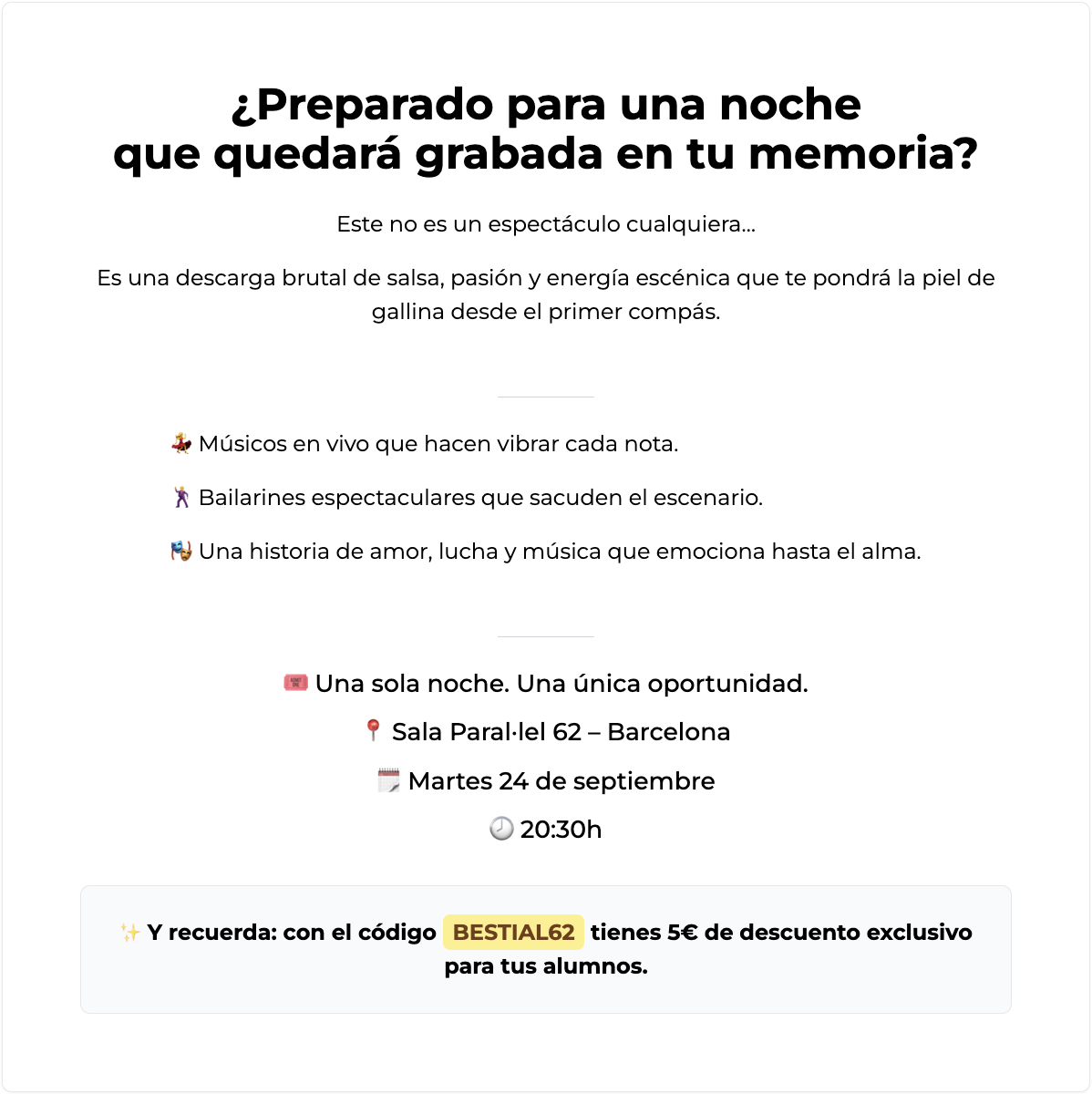 Un viaje escénico donde se mezclan pasión, ritmo y emoción. El legendario espectáculo Sonido Bestial llega a la Sala Paral·lel 62 para envolvernos en una historia llena de música y baile.