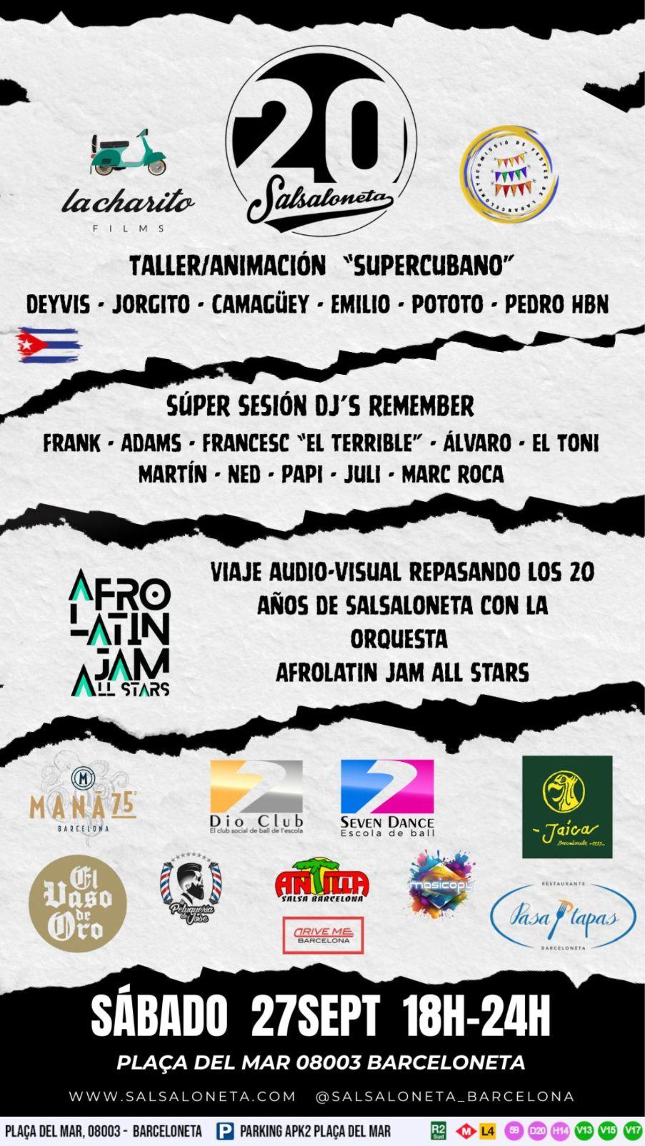 La fiesta empieza en la Barceloneta con una noche de pura energía. Taller/animación Supercubano con Deyvis, Jorgito, Camagüey, Emilio, Pototo y Pedro HBN.  Súper sesión DJ’s Remember: Frank, Adams, Francesc “El Terrible, Álvaro, El Toni, Martín, Ned, Papi, Juli y Marc Roca. Viaje audiovisual repasando 20 años de salsa, con la orquesta Afrolatin Jam All Stars.