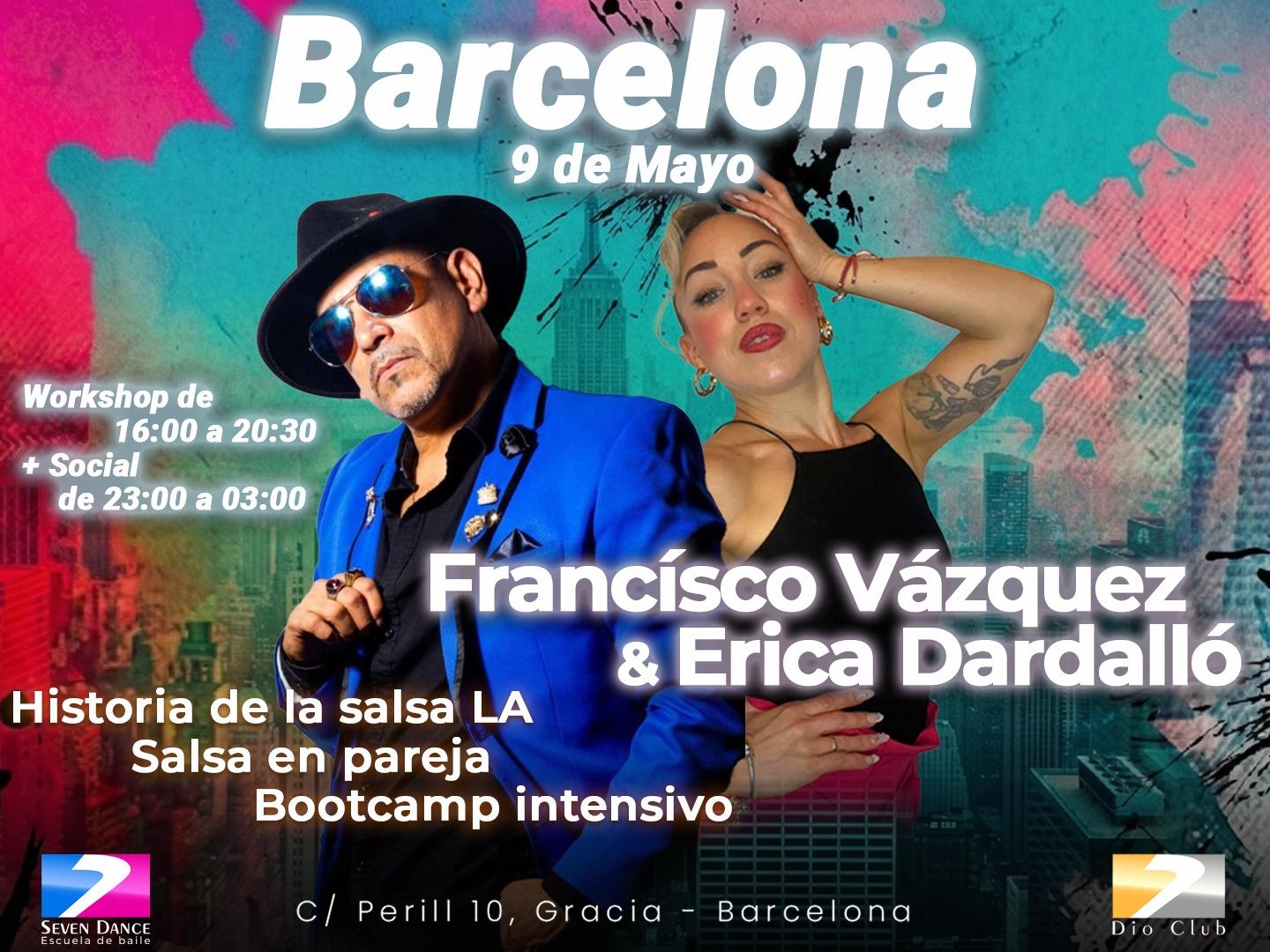 Workshop de salsa en Barcelona con Francisco Vázquez y Erica Dardalló en Seven Dance, evento el 9 de mayo con historia de la salsa LA, trabajo en pareja, bootcamp intensivo y social en Dio Club