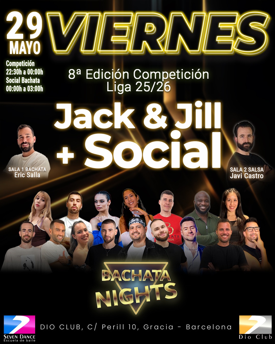 Flyer del viernes 29 de mayo en Dio Club con la 8ª edición de la competición Jack & Jill Liga 25/26 y social de bachata hasta las 03:00, con Eric Salla en Sala 1 Bachata y Javi Castro en Sala 2 Salsa.