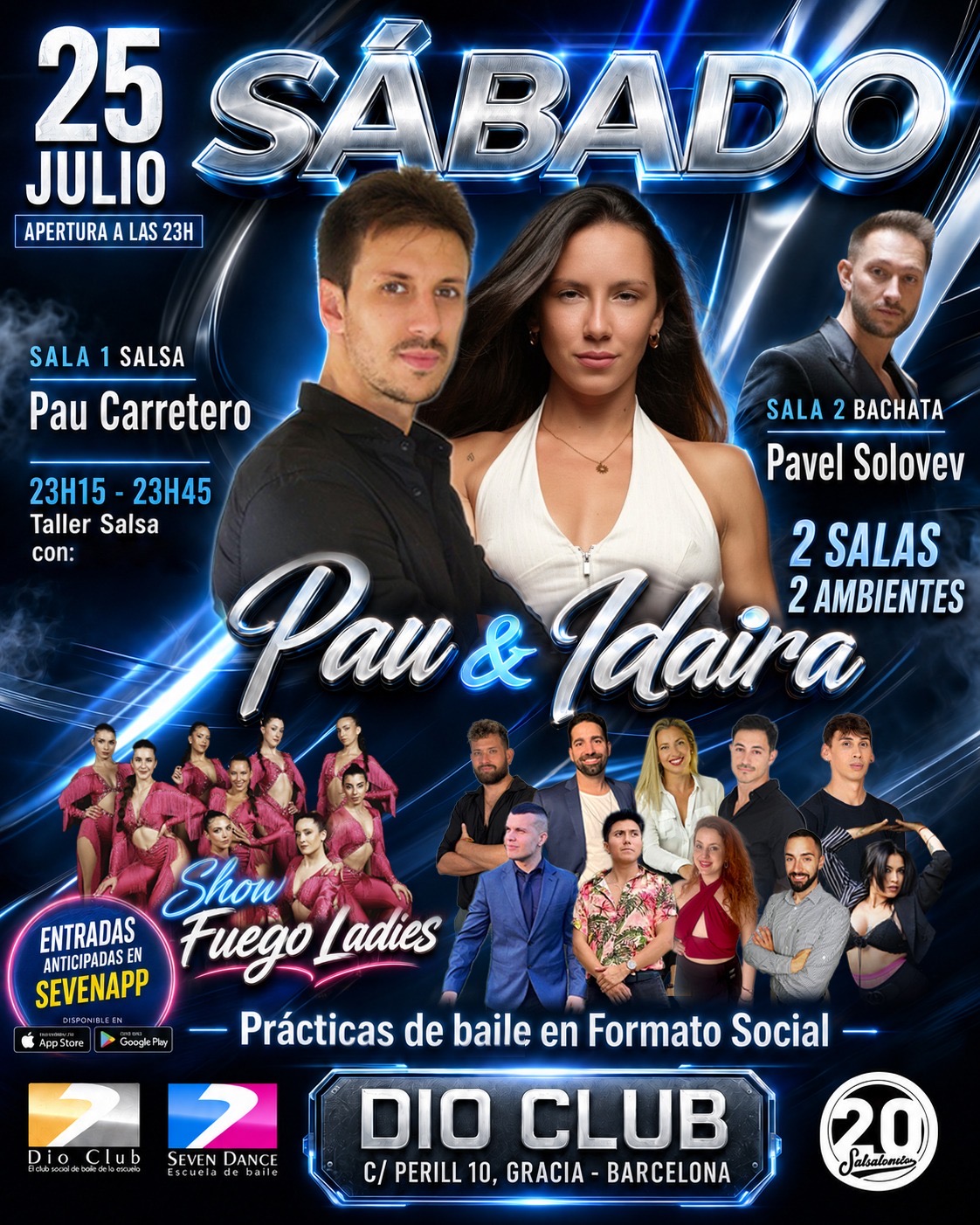 Sábado 25 de julio, noche de salsa y bachata en Dio Club con taller de salsa con Pau & Idaira y el show de Fuego Ladies. En sala 1, salsa con pau Carretero y en sala 2, bachata con Pavel Solovev.